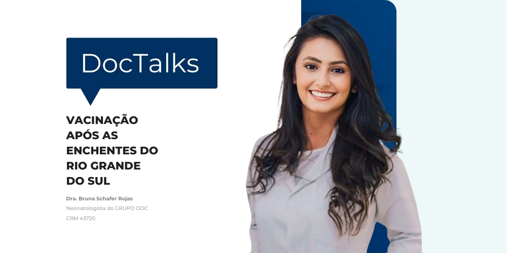 DocTalks: Vacinação após as Enchentes 