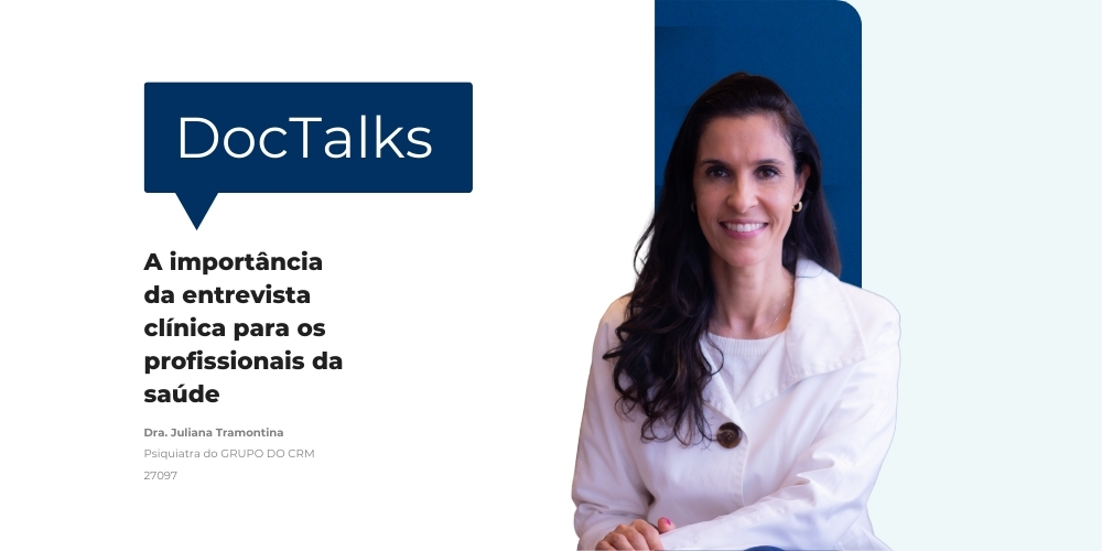 DocTalks: A importância da entrevista clínica para os profissionais da saúde