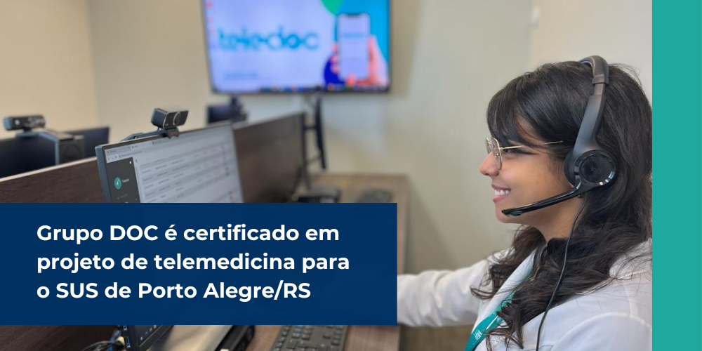 Grupo DOC é certificado em projeto de telemedicina para o SUS de Porto Alegre/RS